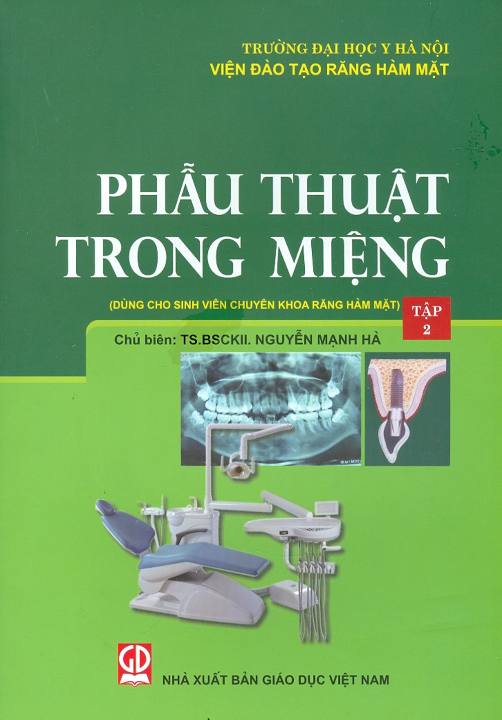 Phẫu Thuật Trong Miệng - Tập 2 (Dùng Cho Sinh Viên Chuyên Khoa Răng Hàm Mặt