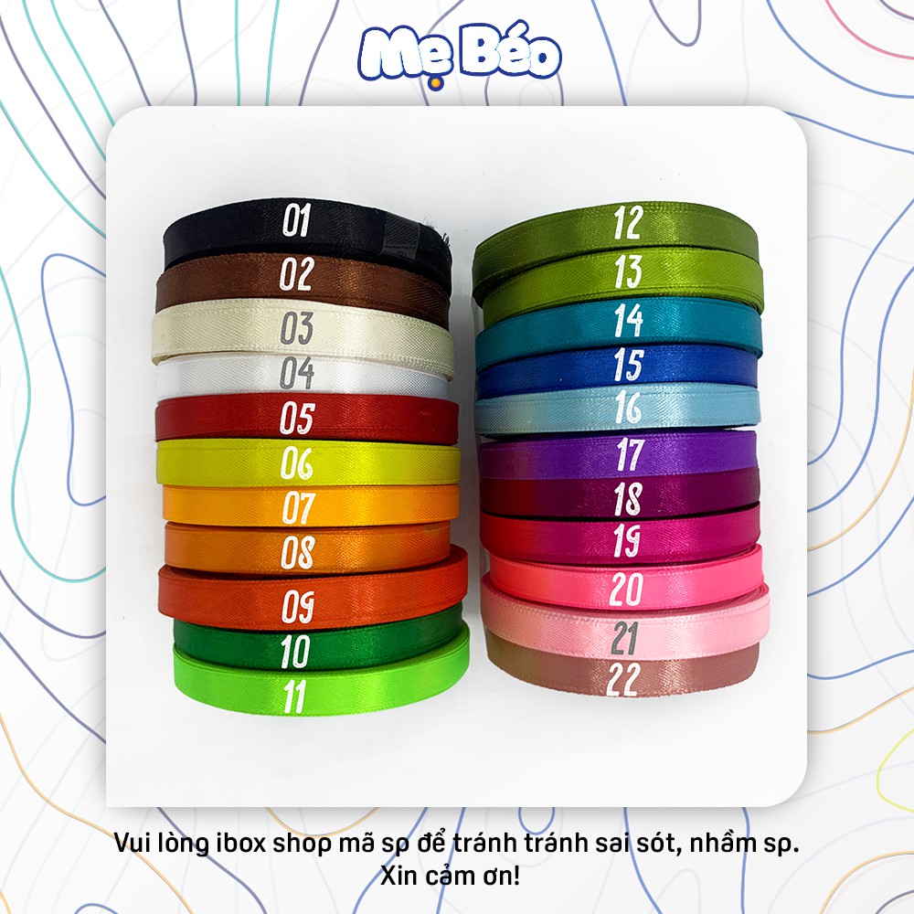 Ruy băng lụa satin 10mm - Cuộn 25 Yards/Cuộn (10cuộn/cây)