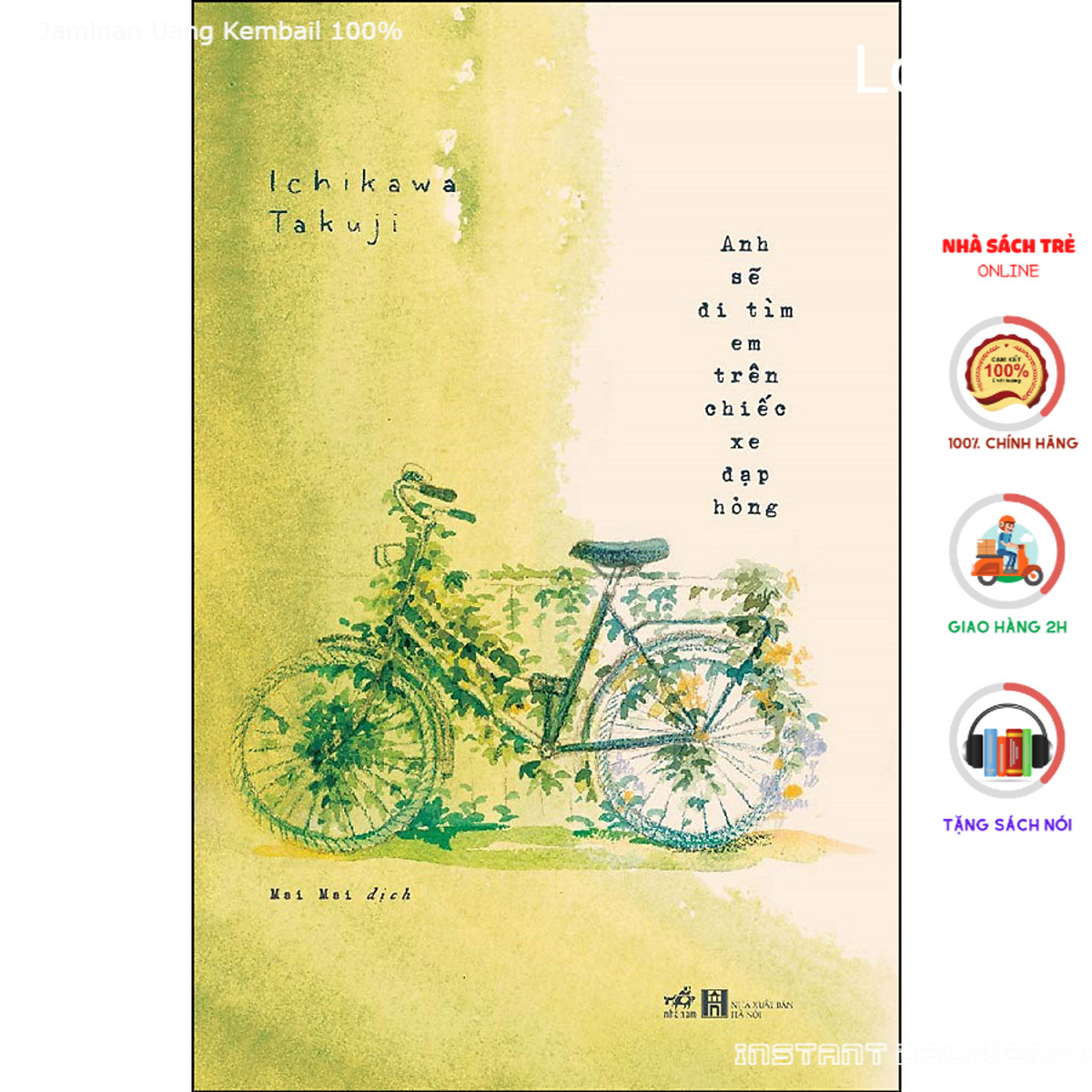 Anh sẽ đi tìm em trên chiếc xe đạp hỏng - nhã nam