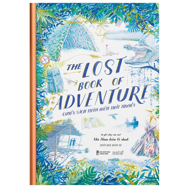 Fahasa - Quyển Sách Thám Hiểm Thất Truyền - The Lost Book Of Adventure