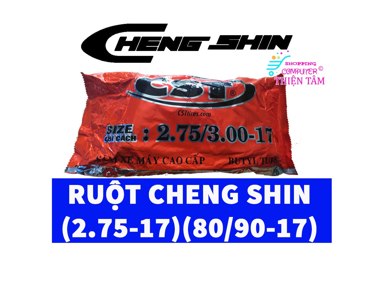 Ruột Săm Xe Máy 275-17 Chengshin các cỡ lốp sử dụng 275 300-17 và 80 90