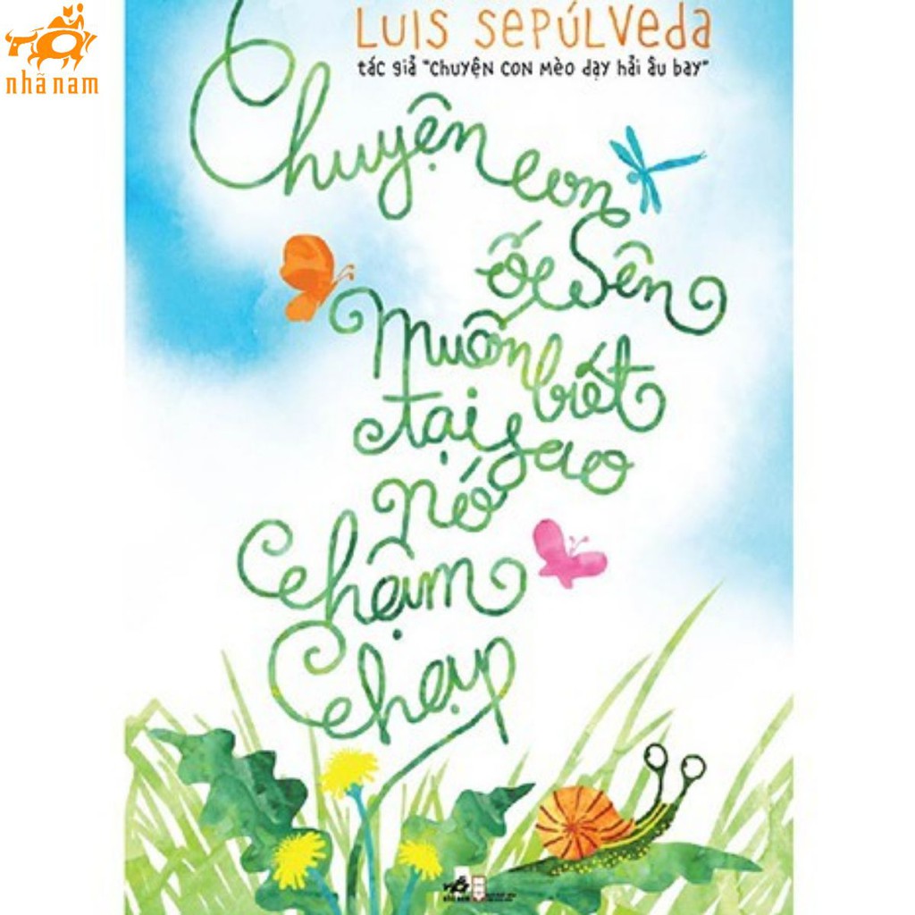 Sách - Chuyện con ốc sên muốn biết tại sao nó chậm chạp (Nhã Nam HCM)