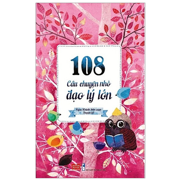 Fahasa - 108 Câu Chuyện Nhỏ Đạo Lý Lớn (Tái Bản)
