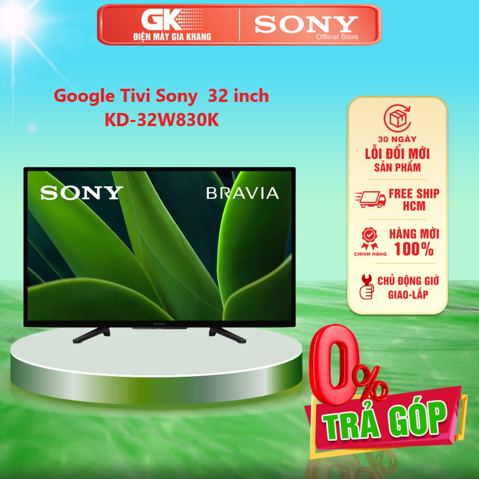Google tivi sony 32 inch kd-32w830k mới 2022 - giao toàn quốc - freeship hcm