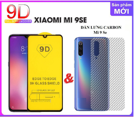 Xiaomi Mi 9SE/Mi 9 Kính Cường Lực 9D Full Màn Hình -Full Keo+ Miếng dán vân carbon mặt sau MI9/MI9SE