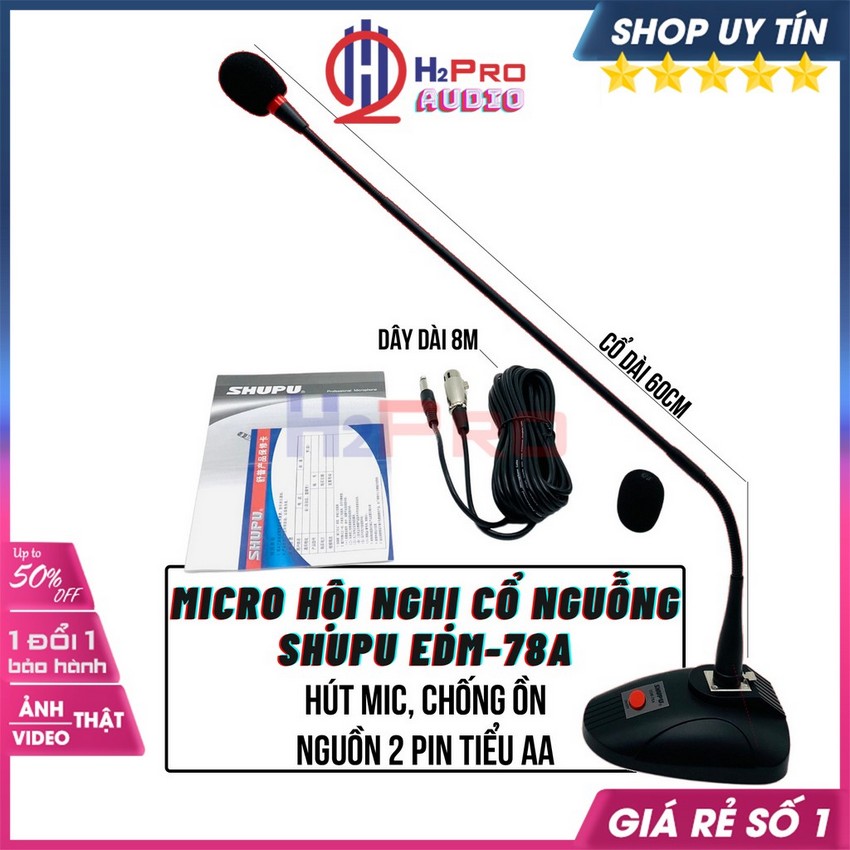 Micro hội nghị cổ ngỗng, micro cổ ngỗng có dây shupu edm-78a cao cấp, hút mic, chống ồn, giảm hú, dây dài 8m-h2pro audio
