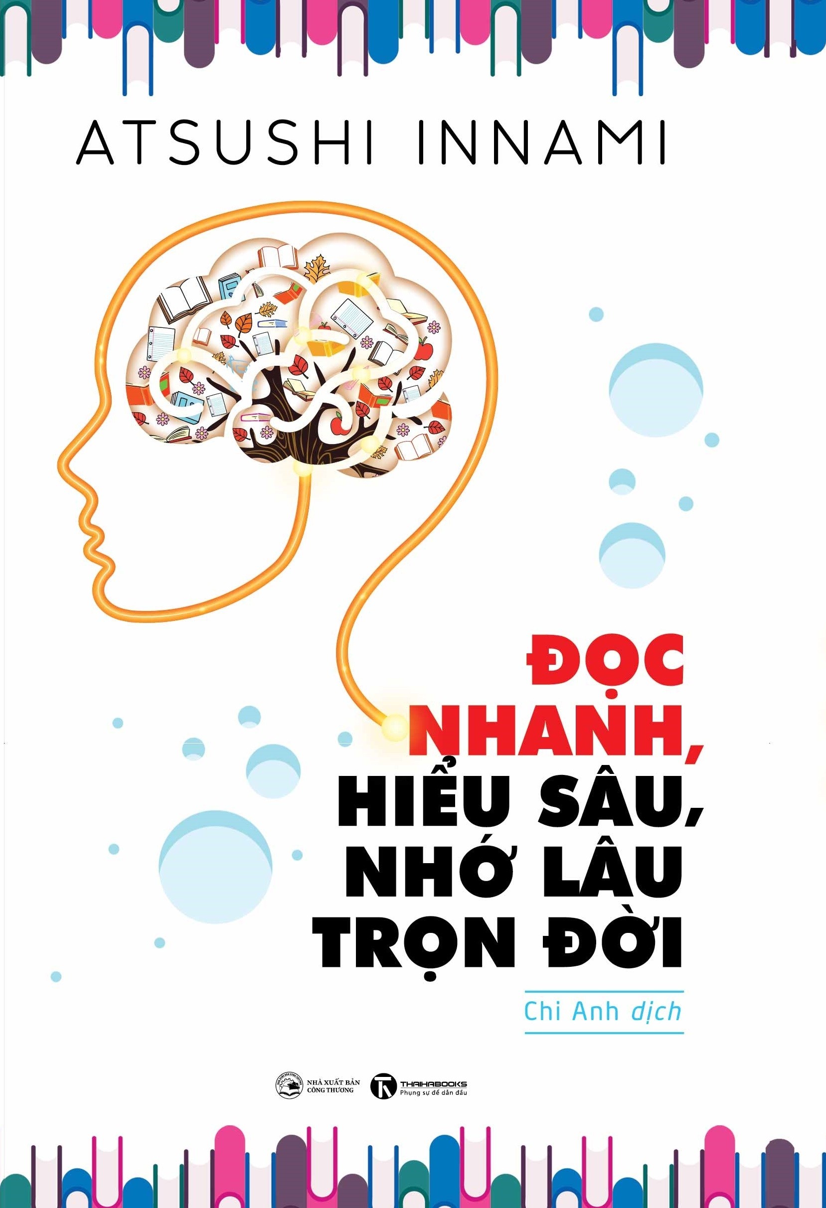 Đọc Nhanh, Hiểu Sâu, Nhớ Lâu Trọn Đời (Tái Bản 2020)