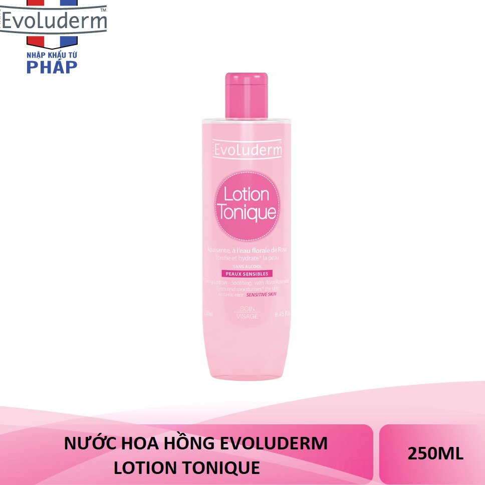 [HCM]Nước hoa hồng Evoluderm Lotion Tonique Peaux Sensibles 250ml