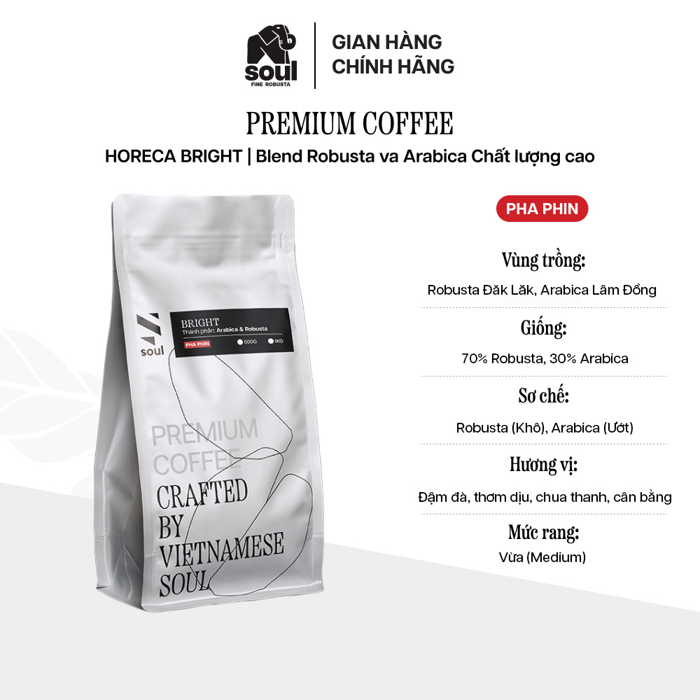 SOUL SPECIALTY COFFEE HORECA BRIGHT | Dòng cà phê blend pha phin chất lượng cao | 70% Robust Đăk Lăk (sơ chế Natural) và 30% Arabica Lâm Đồng (sơ chế Washed)