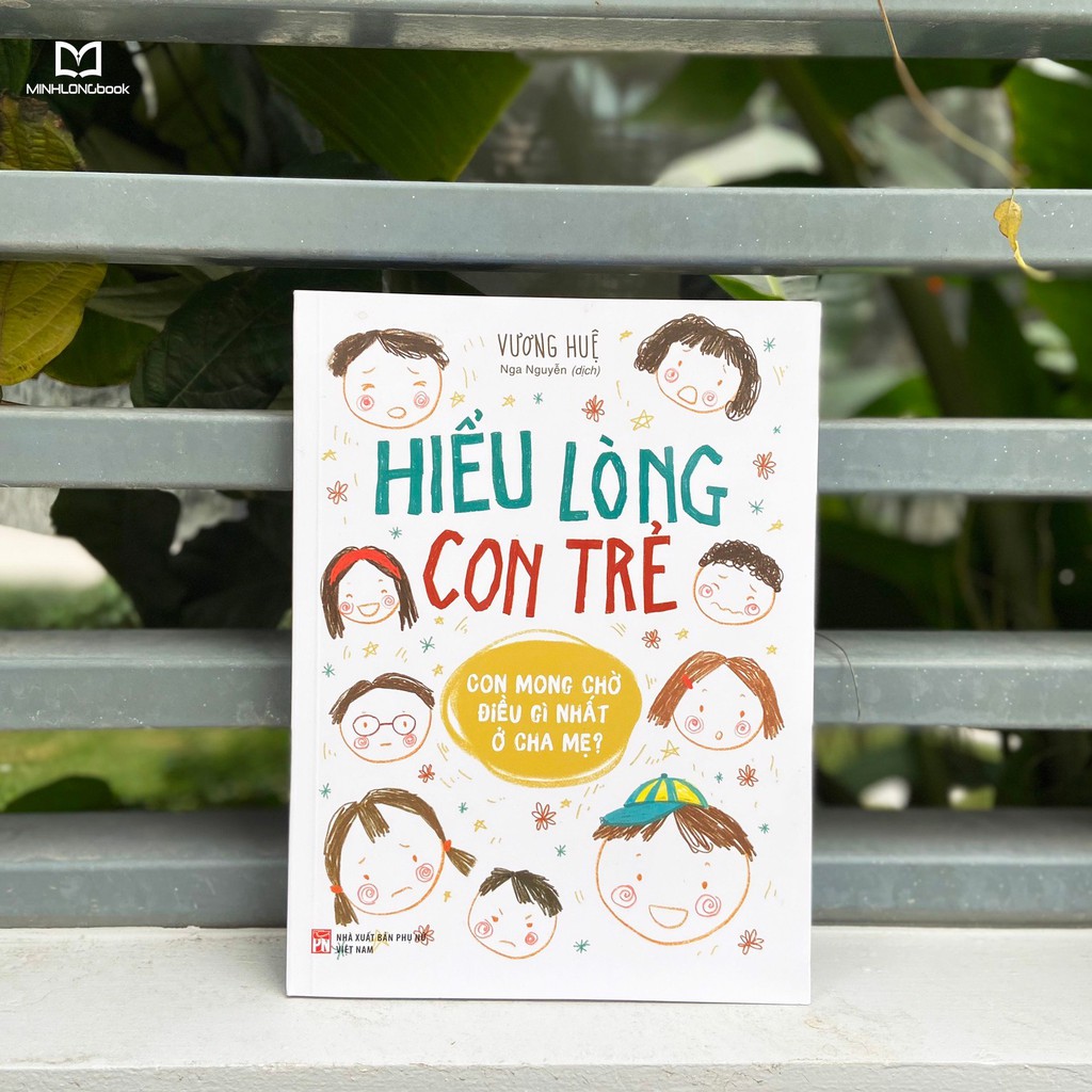 Sách - Hiểu Lòng Con Trẻ - Con Mong Chờ Điều Gì  Ở Cha Mẹ?