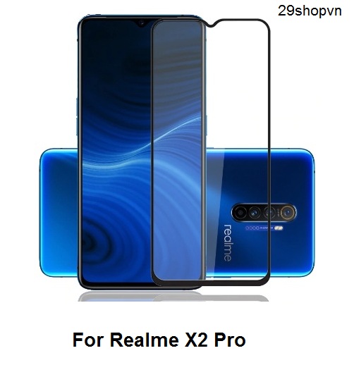 Kính cường lực Realme X2 Pro (Full Màn, Full Keo)