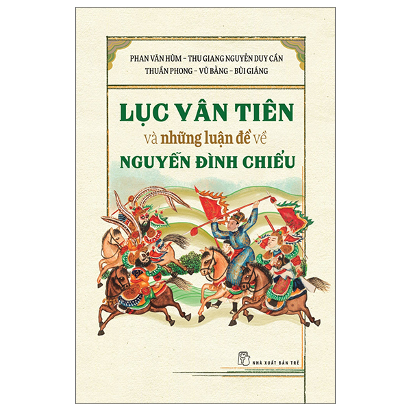 Fahasa - lục vân tiên và những luận đề về nguyễn đình chiểu