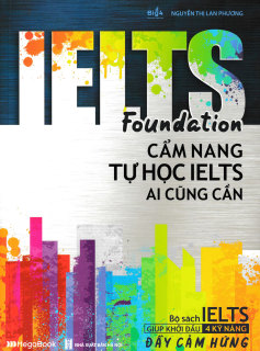 Sách - IELTS Foundation - Cẩm Nang Tự Học IELTS Ai Cũng Cần thumbnail