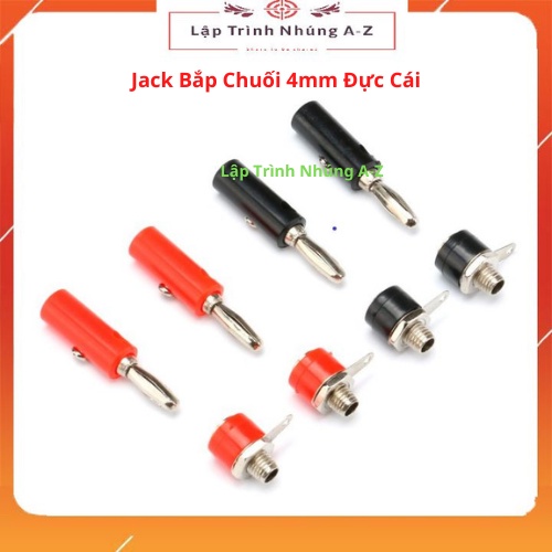 [Lập Trình Nhúng A-Z][145] Jack Bắp Chuối 4mm Đực Cái