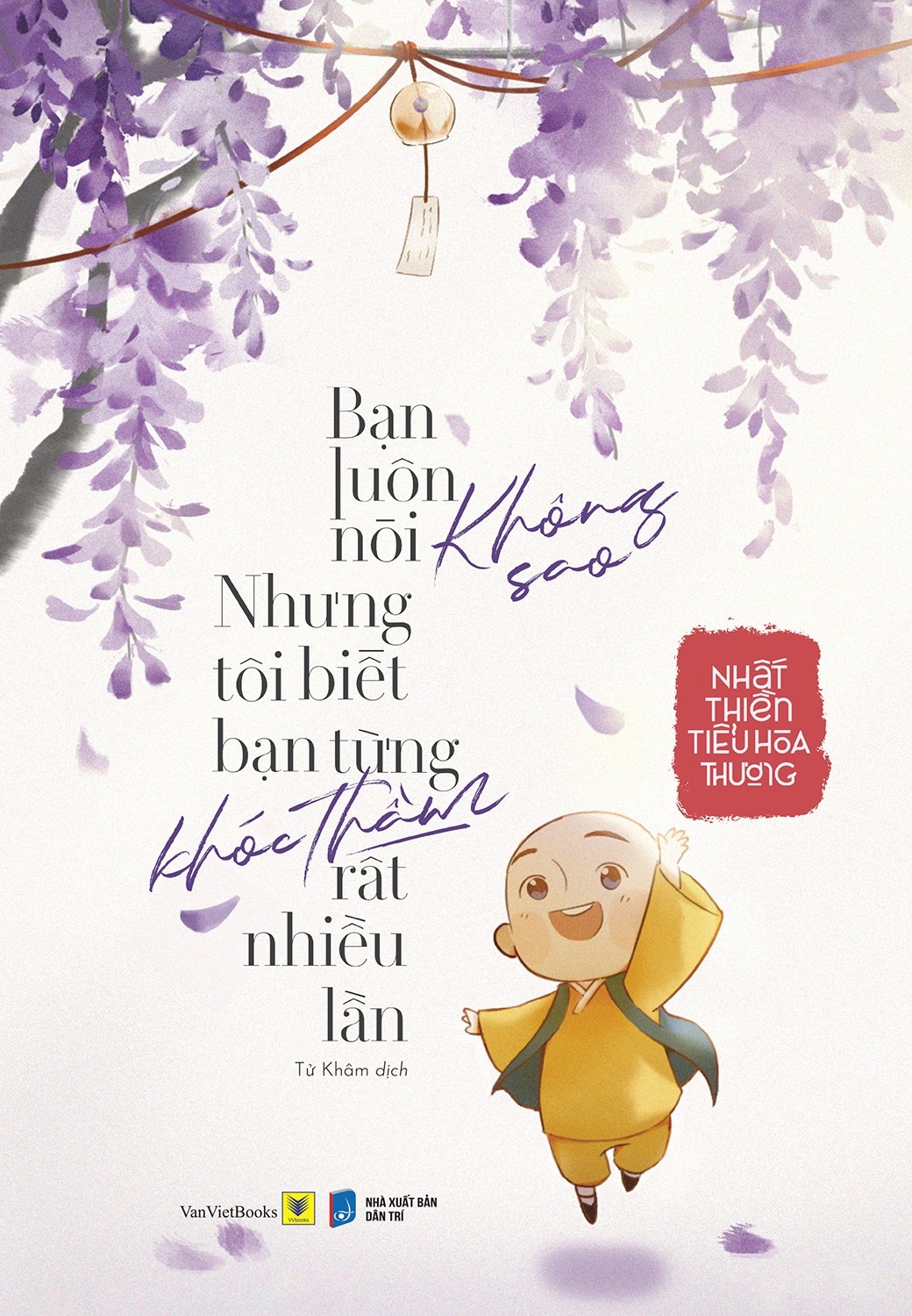 Sách - Bạn Luôn Nói Không Sao, Nhưng Tôi Biết Bạn Từng Khóc Thầm Rất Nhiều Lần