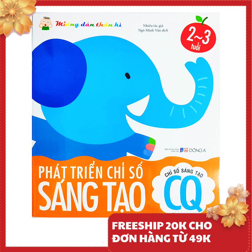 Sách cho bé - Miếng dán thần kì - Phát triển chỉ số sáng tạo CQ cho bé 2-3 tuổi