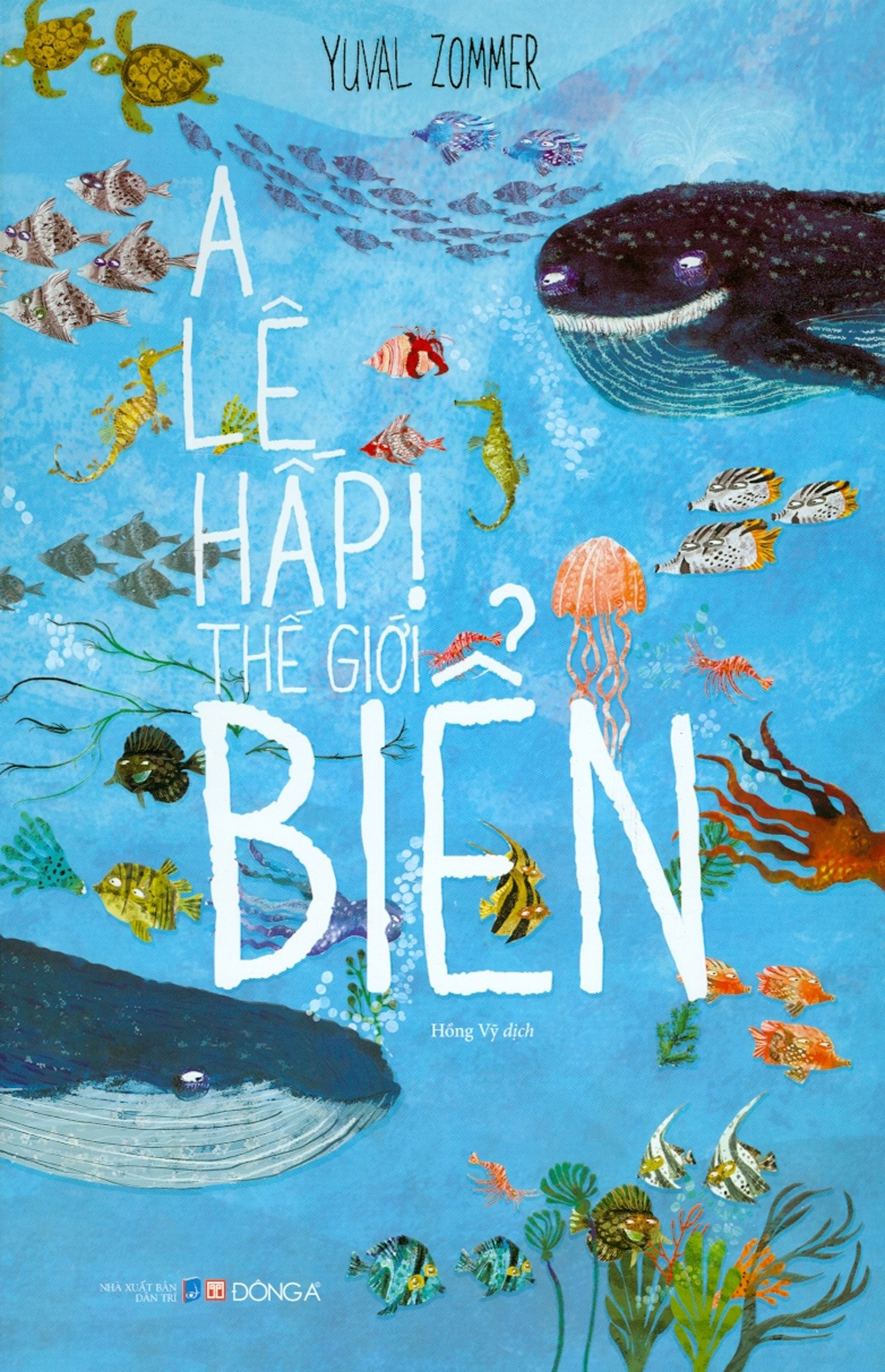 A Lê Hấp! Thế Giới Biển (Bìa Cứng)