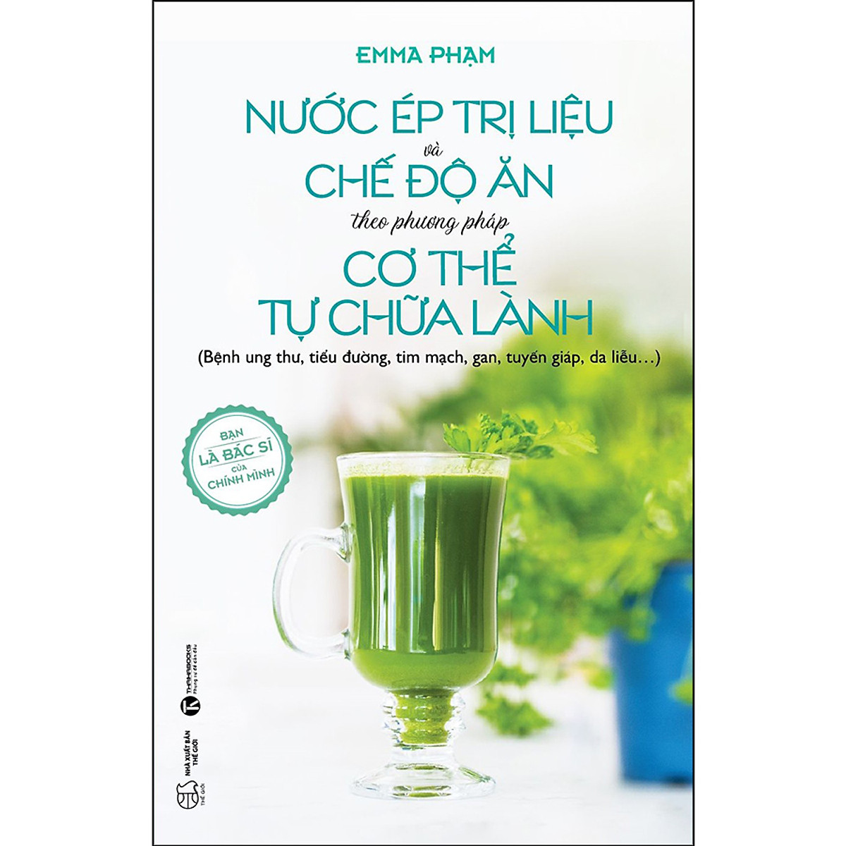 Sách - Nước ép trị liệu và chế độ ăn theo phương pháp cơ thể tự chữa lành