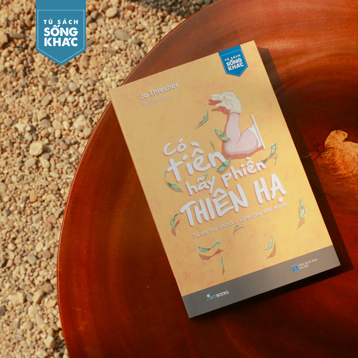 Fahasa - Có Tiền Hãy Phiền Thiên Hạ