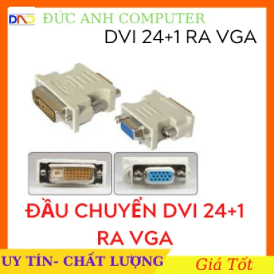 Đầu chuyển DVI ra VGA ( DVI 24+1 sang VGA).(chuyển tín hiệu từ VGA card màn hình ra LCD)