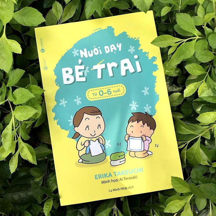 Nuôi Dạy Bé Trai Từ 0 - 6 Tuổi