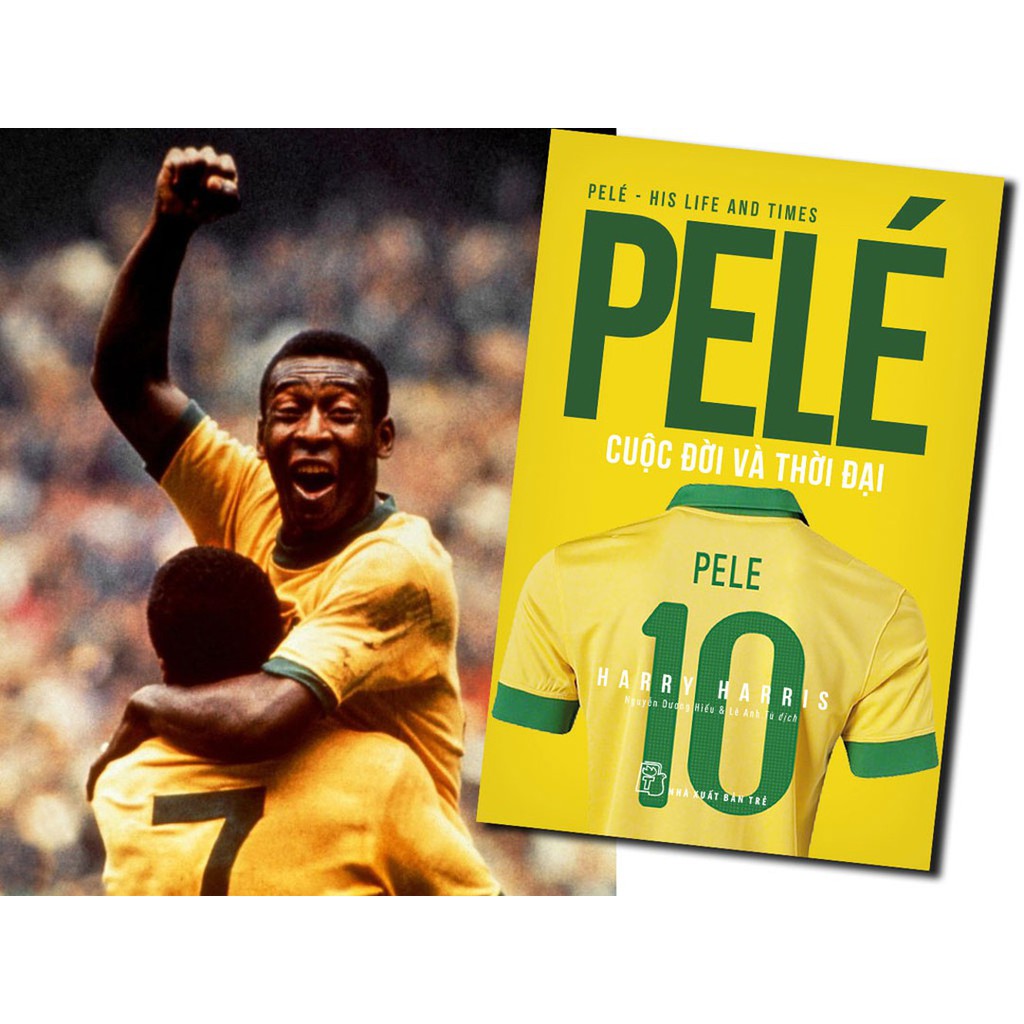 Sách - Pelé Cuộc Đời Và Thời Đại