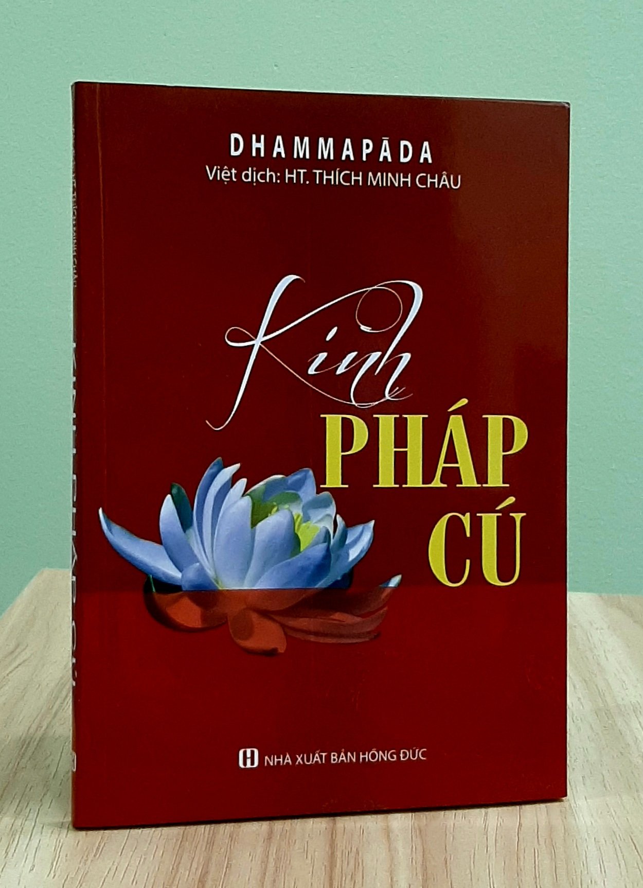 Sách - Kinh Pháp Cú - Hòa thượng Thích Minh Châu dịch