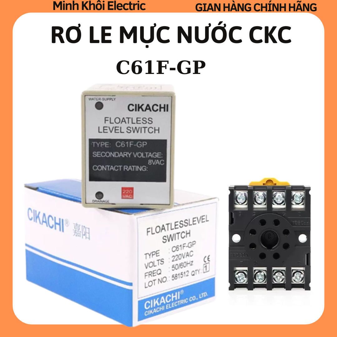 Rơ le mức nước, relay mực nước CKC C61F-GP, rơ le báo mức nước ckc,bộ điều khiển mực nước,relay mực nước, phao báo mức nước ckc,bộ điều khiển mức nước ckc c61f,công tắc bơm nước tự động