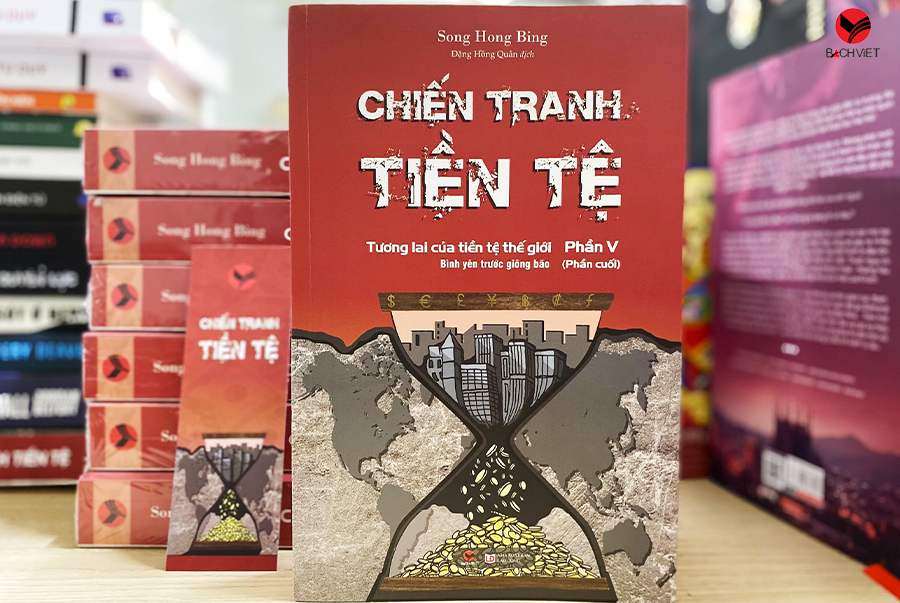 Sách - TẬP 5 Chiến Tranh Tiền Tệ - Song Hong Bing Sách Bách