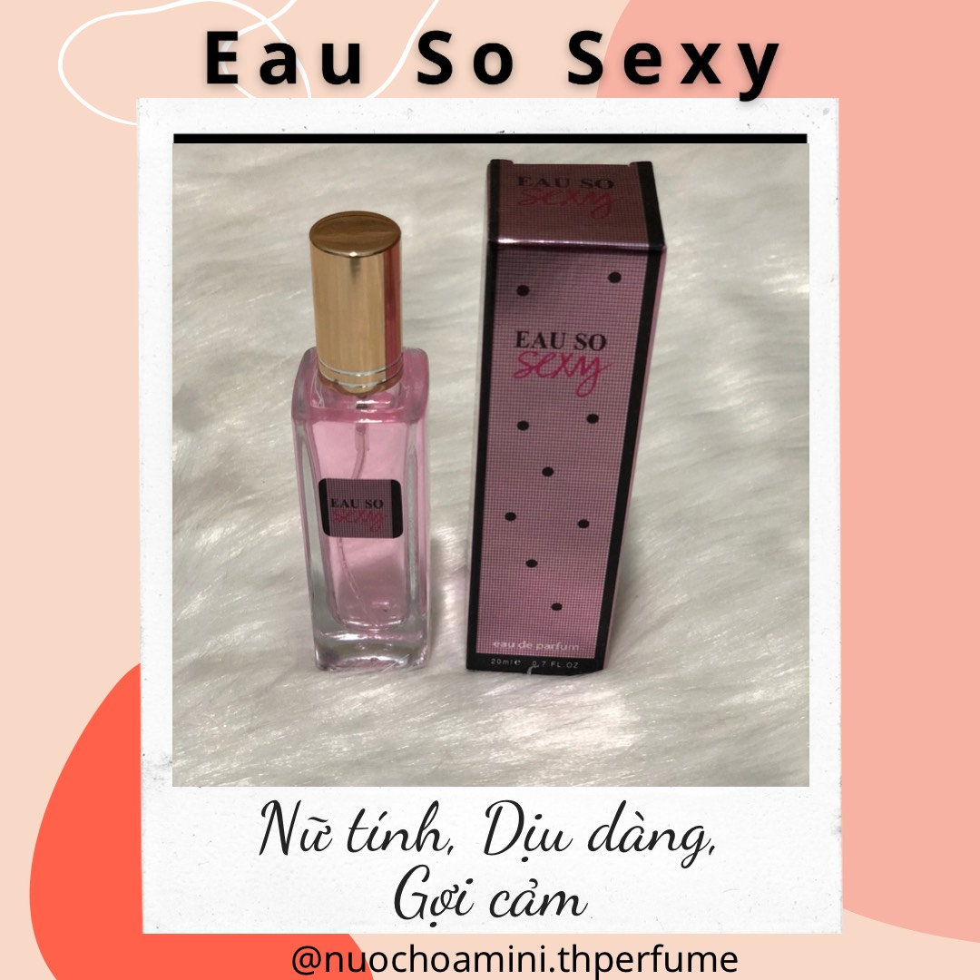 Nước Hoa Mini Nữ Eau So Sexy 20ml