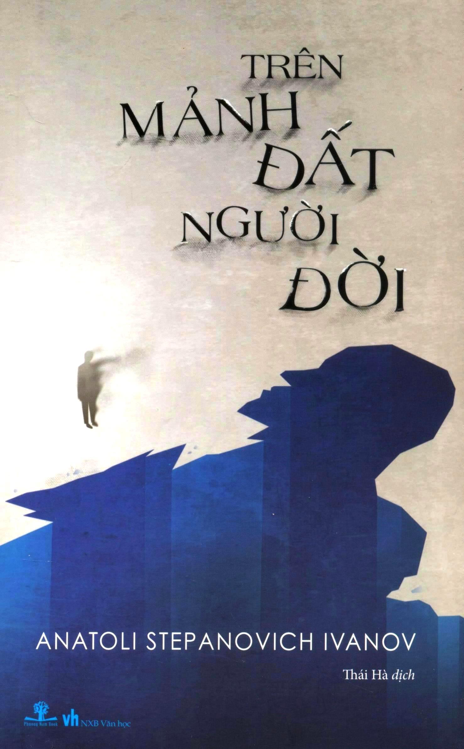 Trên Mảnh Đất Người Đời - Anatoli Stepanovich Ivanov và Thái Hà