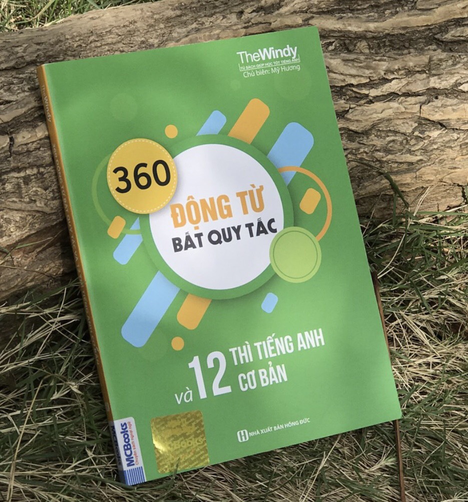 360 Động Từ Bất Quy Tắc Và 12 Thì Cơ Bản Trong Tiếng Anh