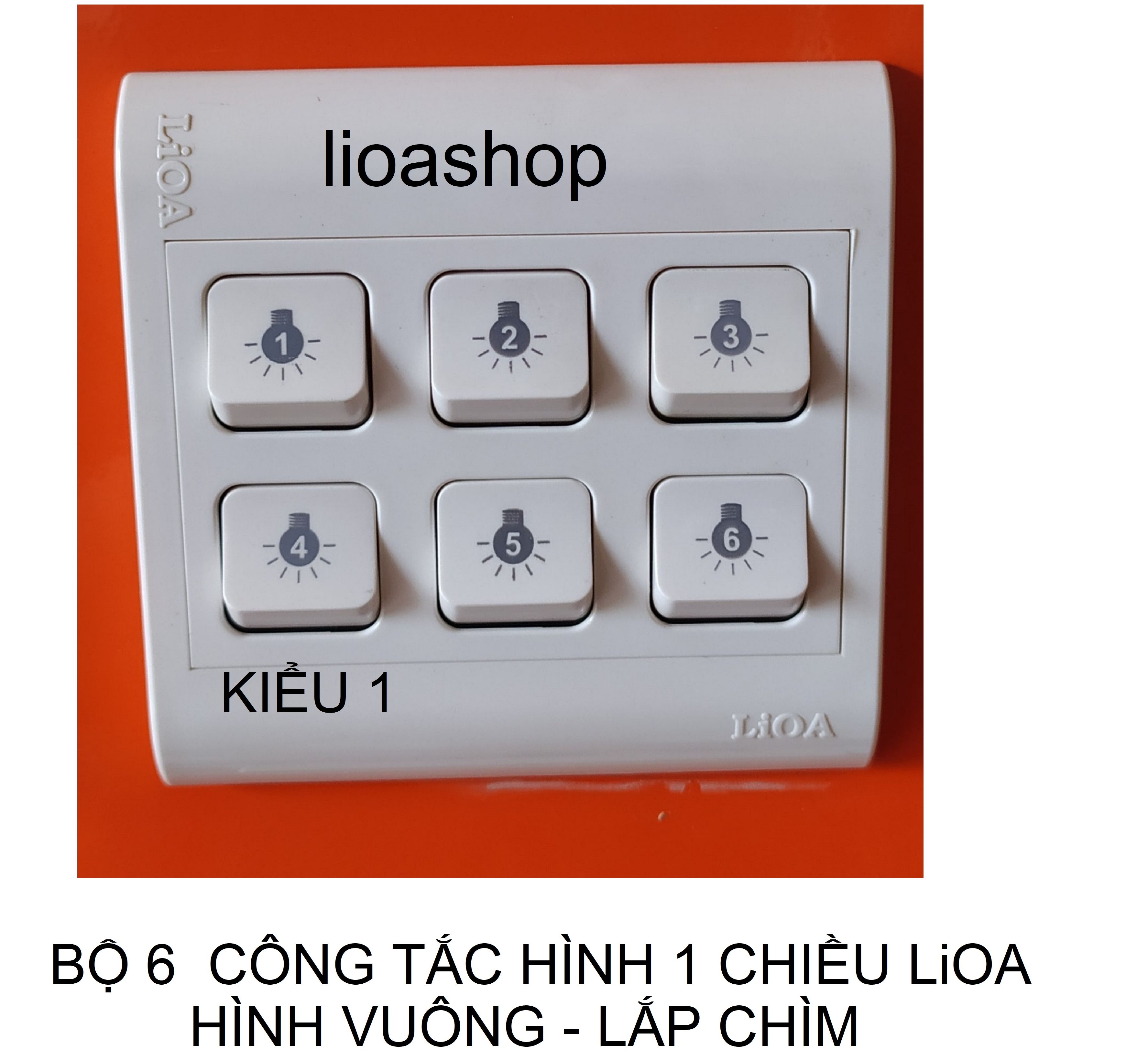 Bộ 6 công tắc hình - 1 chiều lioa mặt vuông - lắp chìm