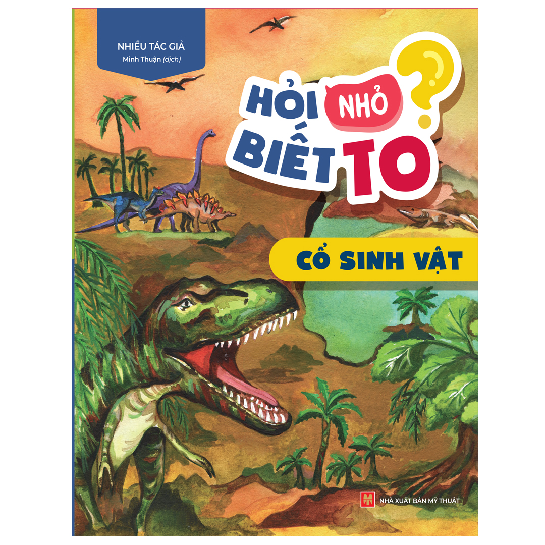 Fahasa - Hỏi Nhỏ Biết To - Cổ Sinh Vật