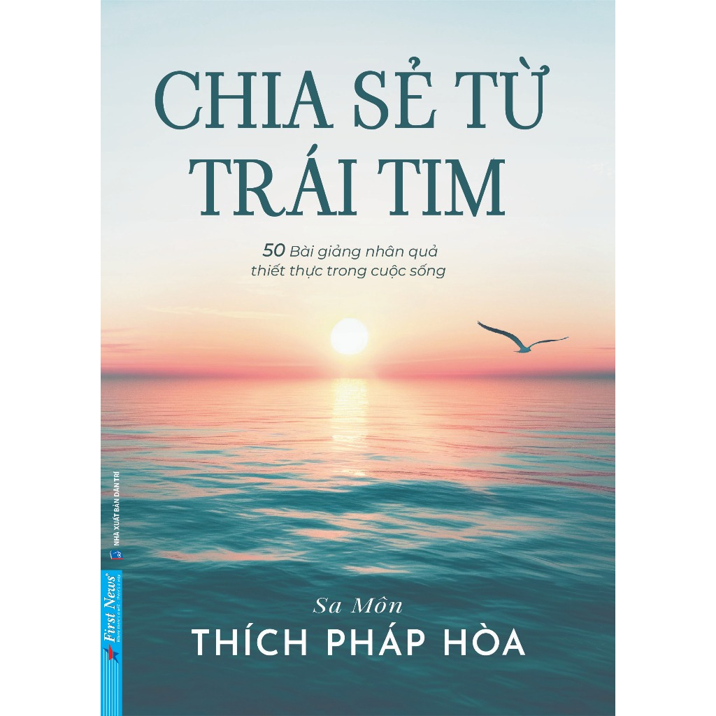 Sách - Chia Sẻ Từ Trái Tim ( Thầy Thích Pháp Hòa ) (FN-Mk)