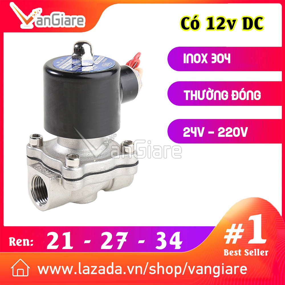 (Coil đồng 100%) Van điện từ INOX phi 21 27 34, thường đóng 12v 24v 110v 220v