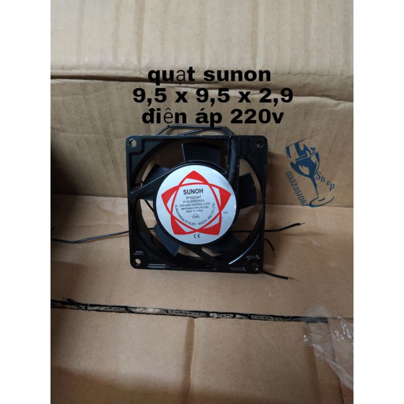 Quạt sunon 220v kích thước 9.5 x 9,5 x 2,9