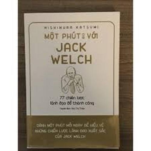 Một phút với jack welch - 77 chiến lược lãnh đạo để thành công
