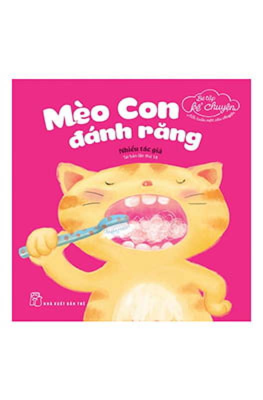 Fahasa - Bé Tập Kể Chuyện - Mèo Con Đánh Răng