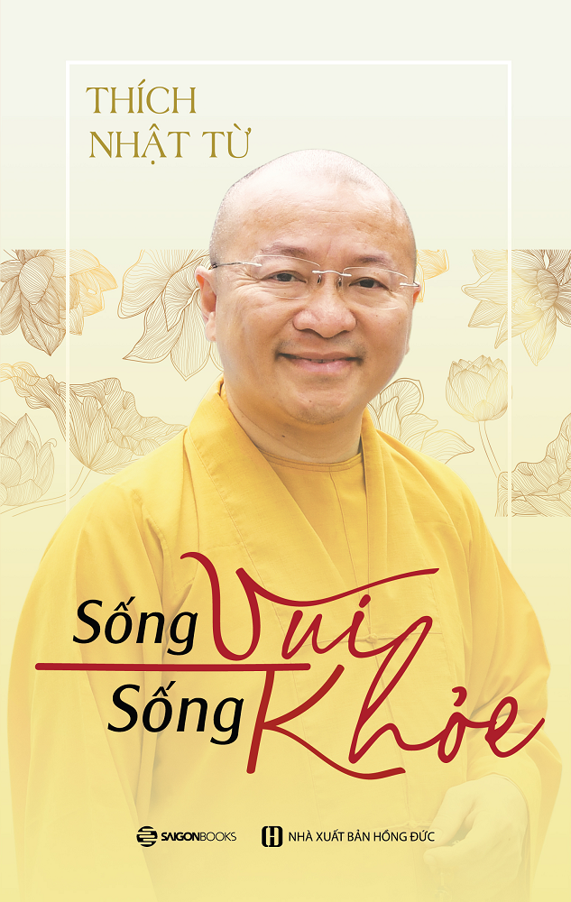 Sống vui sống khỏe - Tác giả: Thích Nhật Từ