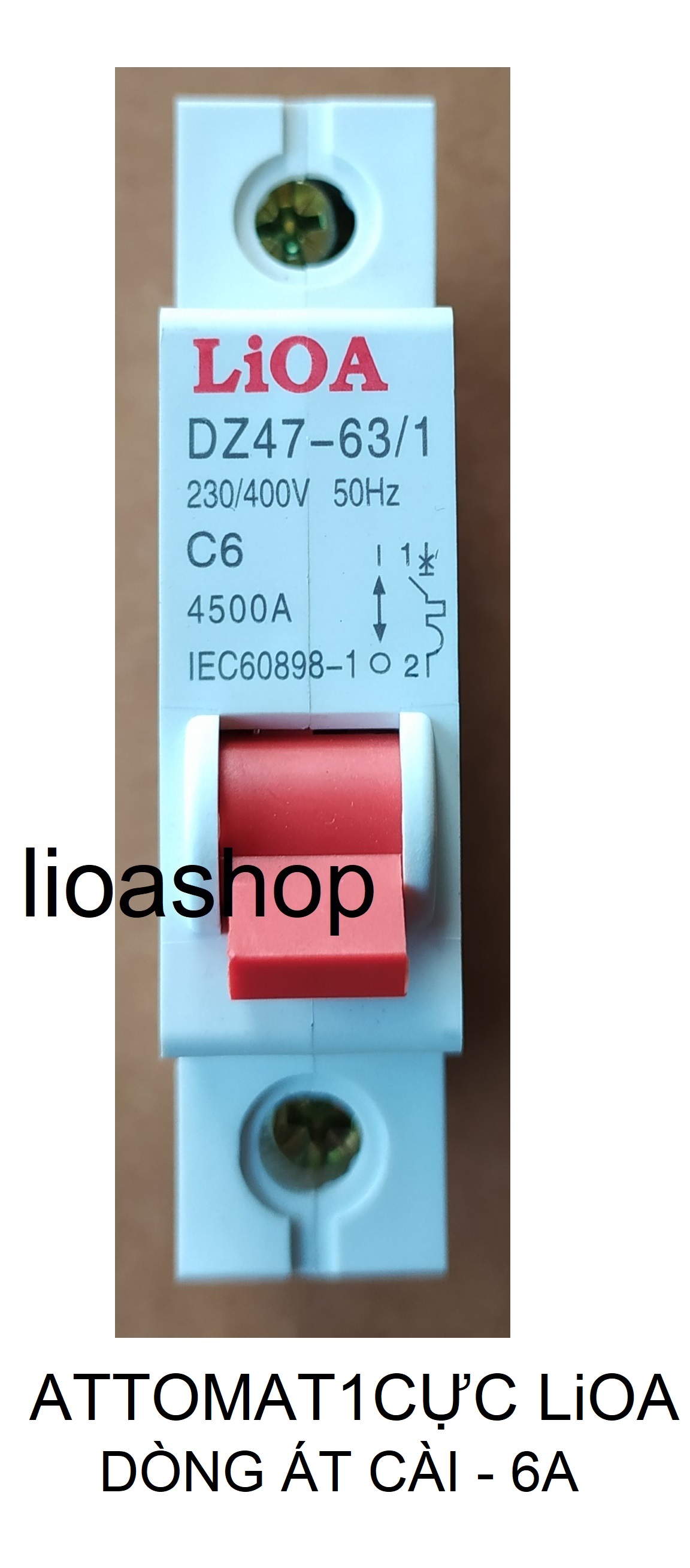 ATTOMAT 1 CỰC LiOA TỪ 6A - 63A  DÒNG ÁT CÀI.