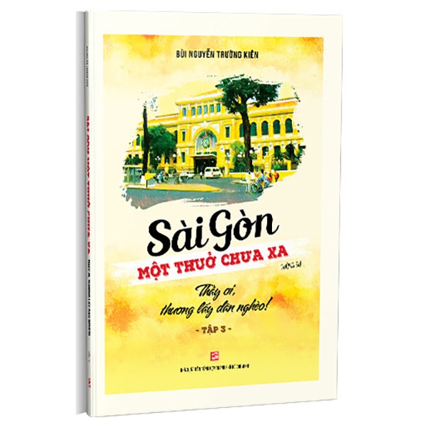 Fahasa - sài gòn một thuở chưa xa - tập 3 - thầy ơi thương lấy dân nghèo