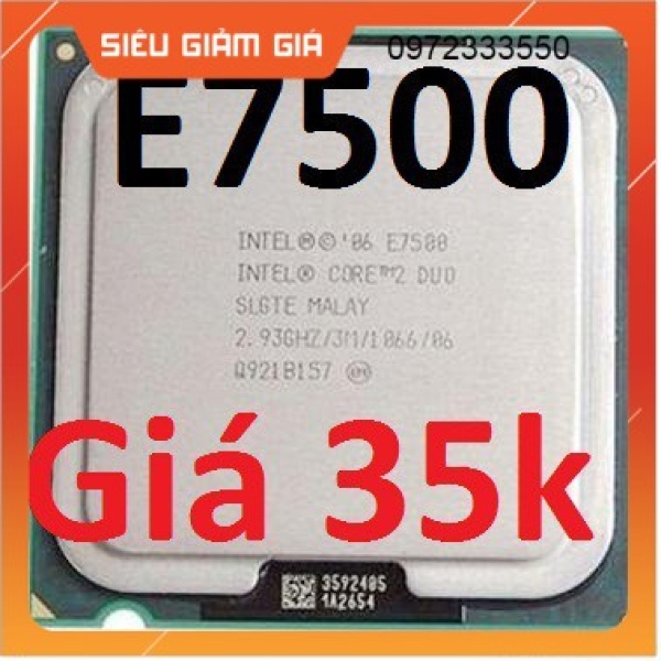Bảng giá CPU E7500#chip E7500 core 2 E7500., E7400,E7600,E7200, E7300, E5500, E5700 95 Phong Vũ