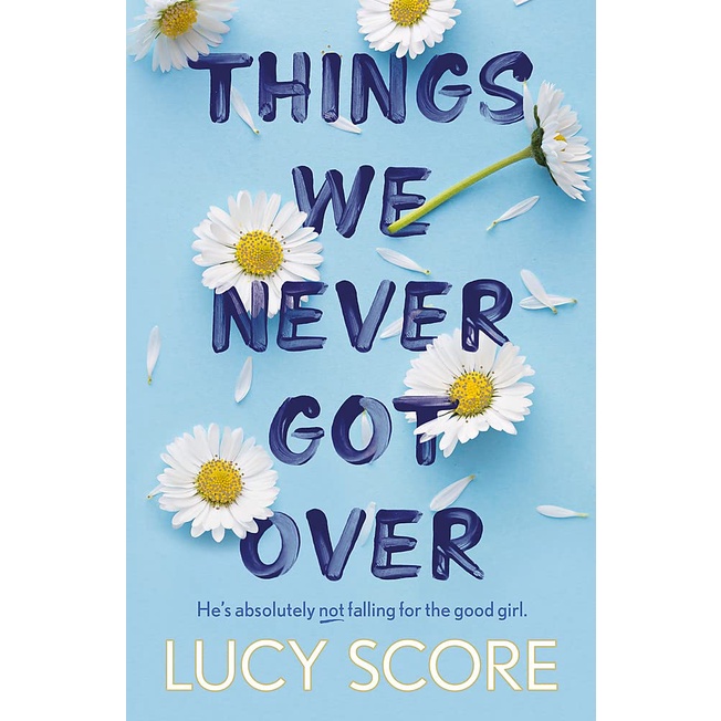 Things We Never Got over - Lucy Score - Moonbird