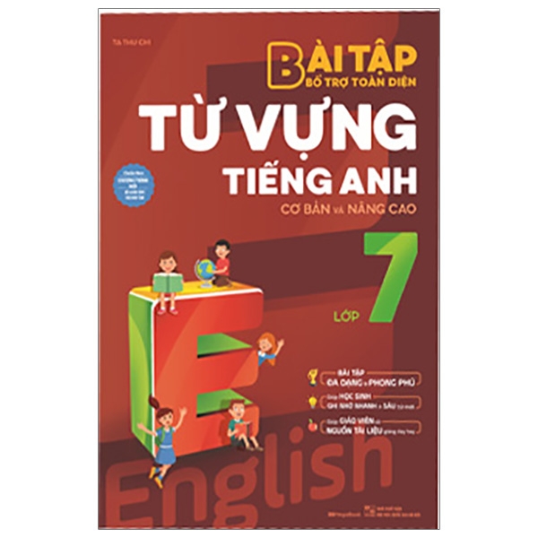 Fahasa - Bài Tập Bổ Trợ Toàn Diện Từ Vựng Tiếng Anh - Lớp 7 (Cơ Bản Và Nâng Cao)