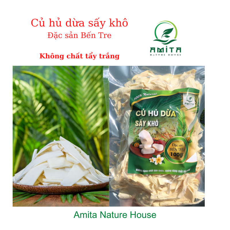 Củ hủ dừa sấy khô handmade Amita,đặc sản Bến Tre, 100gr,Amita Nature House