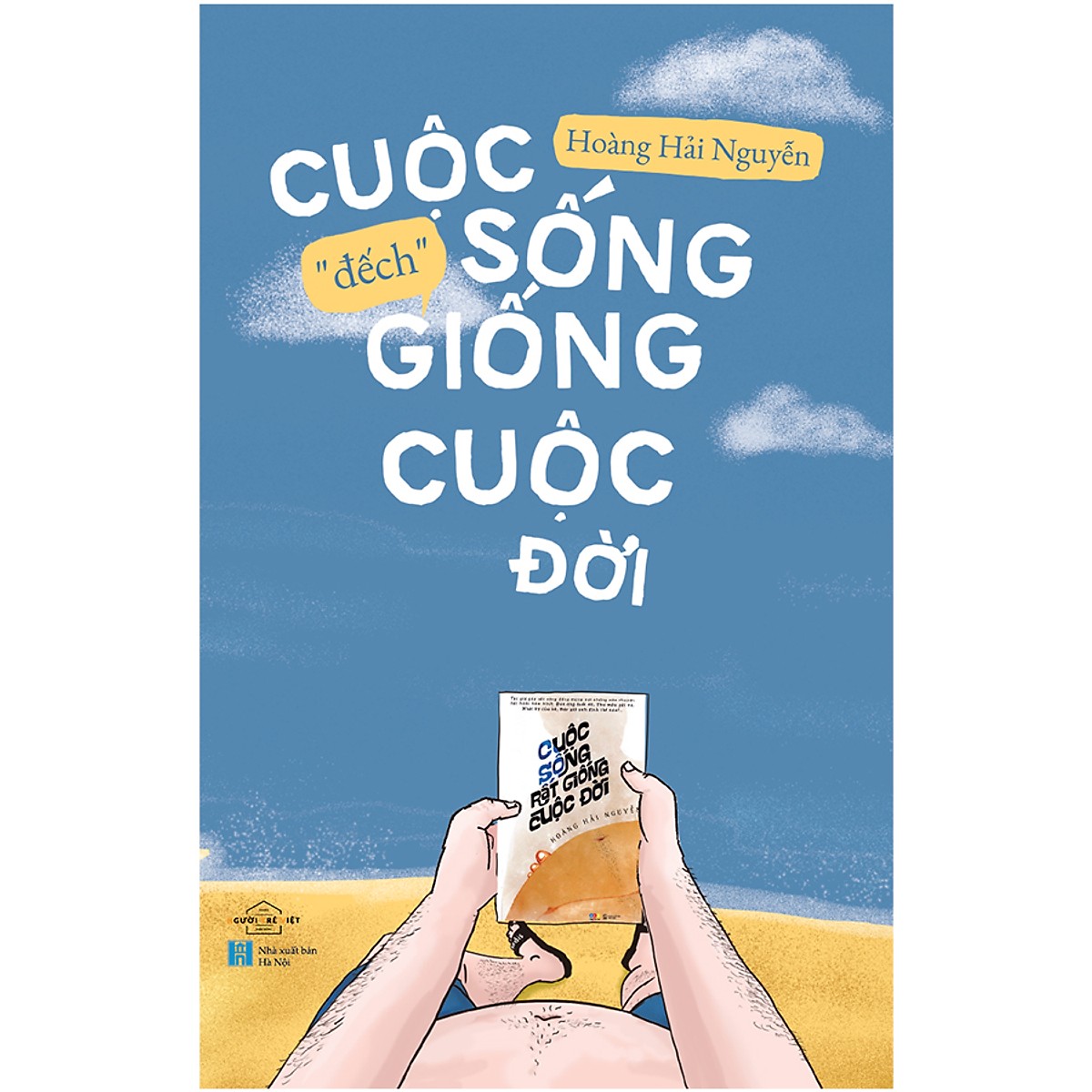 Sách - Cuộc Sống  Đếch  Giống Cuộc Đời