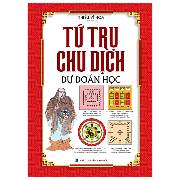 Fahasa - Tứ Trụ Chu Dịch Dự Đoán Học (Bìa Cứng)