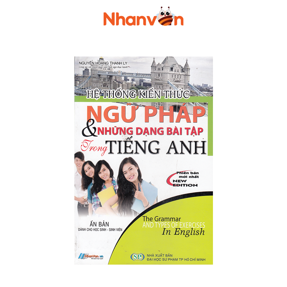 Sách - Hệ Thống Kiến Thức Ngữ Pháp & Những Dạng Bài Tập Trong Tiếng Anh - Độc quyền Nhân Văn