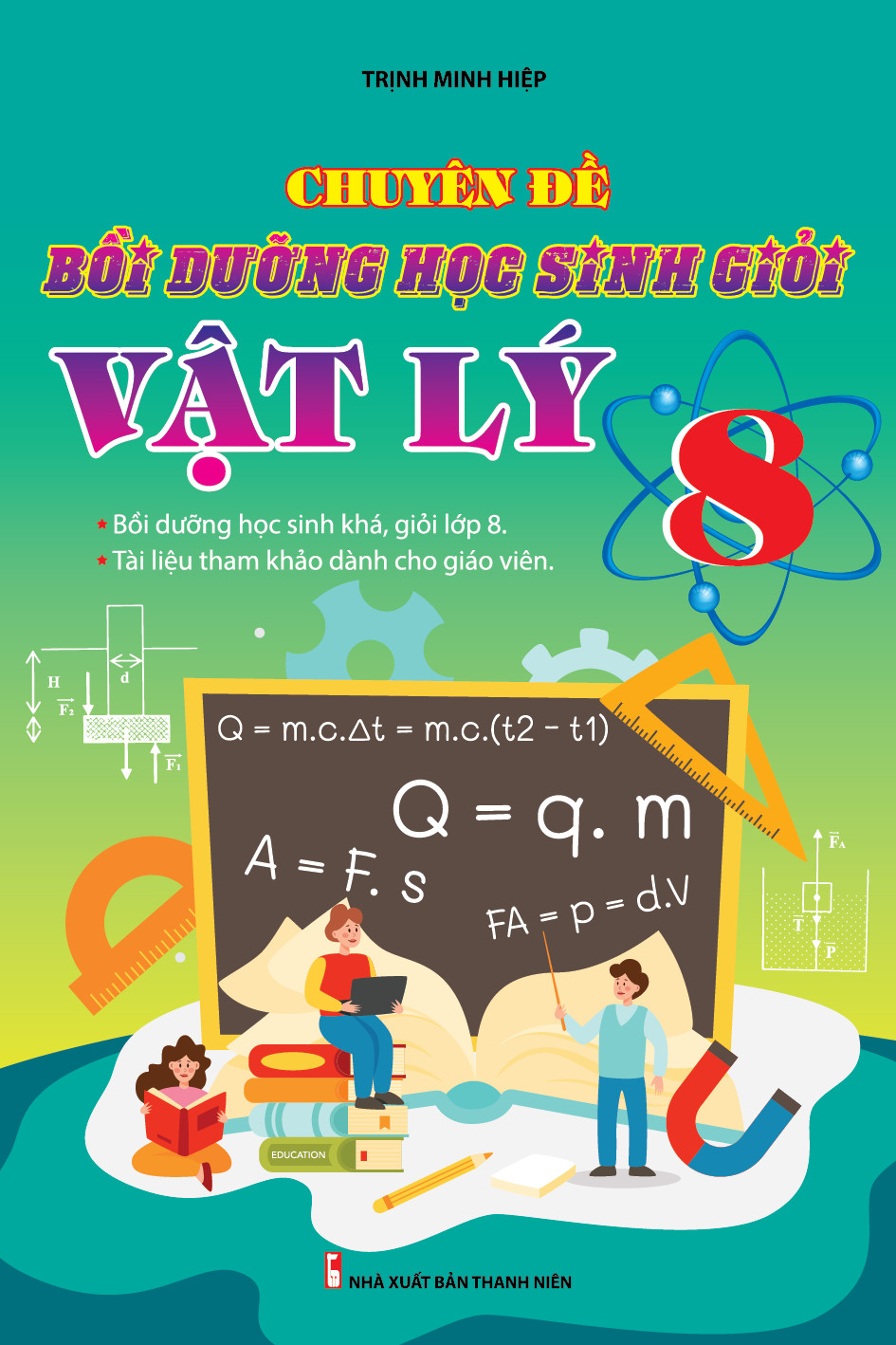 Sách - Chuyên Đề Bồi Dưỡng Học Sinh Giỏi Vật Lý 8 (Xuất bản năm 2023)